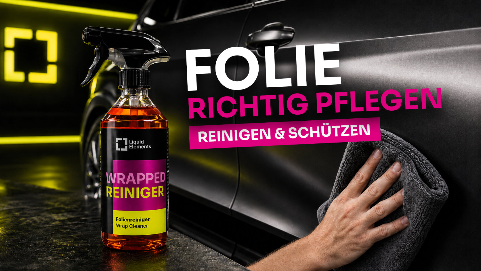 Auto Folie reinigen und pflegen: So bleibt dein foliertes Fahrzeug lange schön